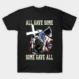 All Gave Some Some Gave All US Flag Soldier Memorial Day T-Shirt